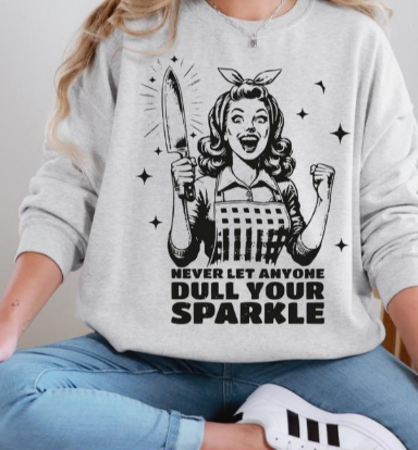 Dull Your Sparkle Crew or Tee
