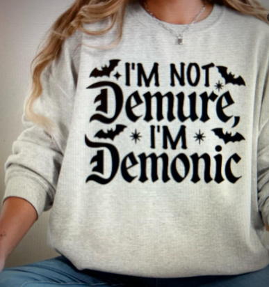 Not Demure Tee or Crew