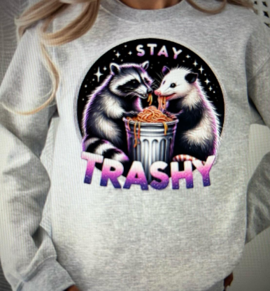 Stay Trashy Crew or Tee